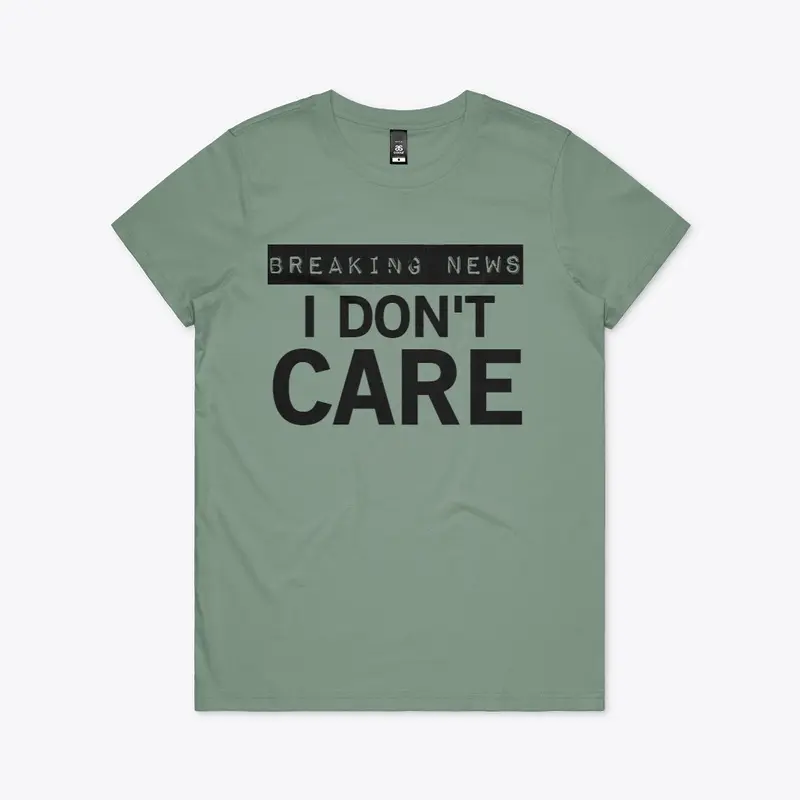 I DON'T CARE