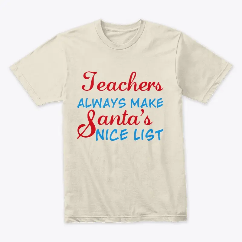 Teachers ALWAYS MAKE Santa's NICE LIST