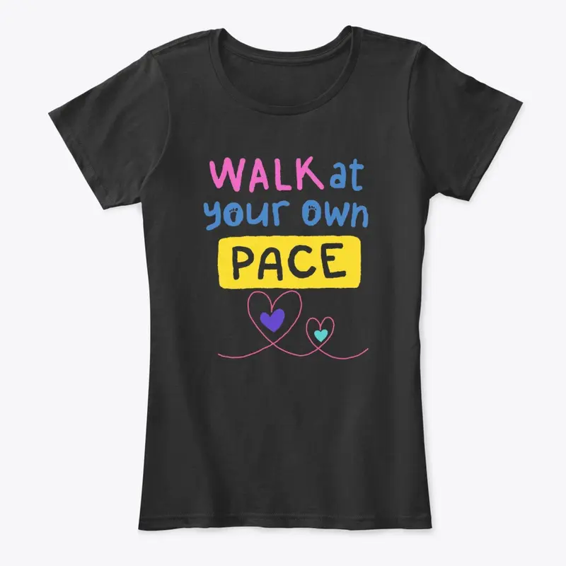 WALK at your own PACE