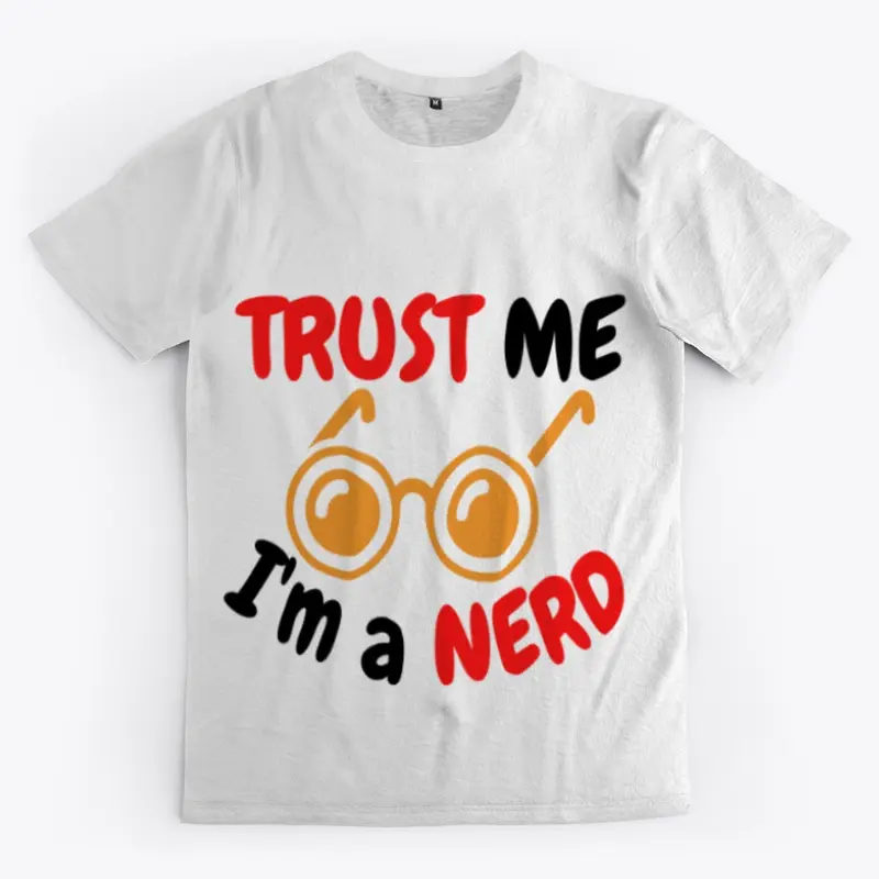 TRUST ME I'm a NERD